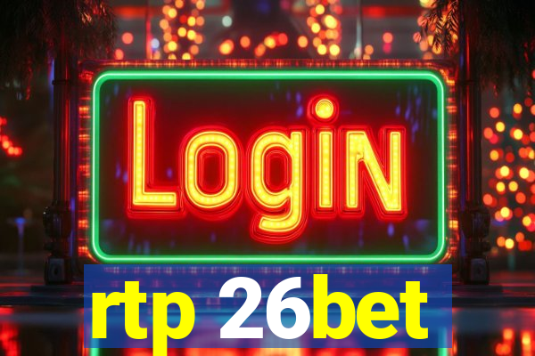 rtp 26bet